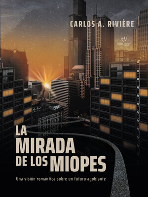 cover image of La mirada de los miopes